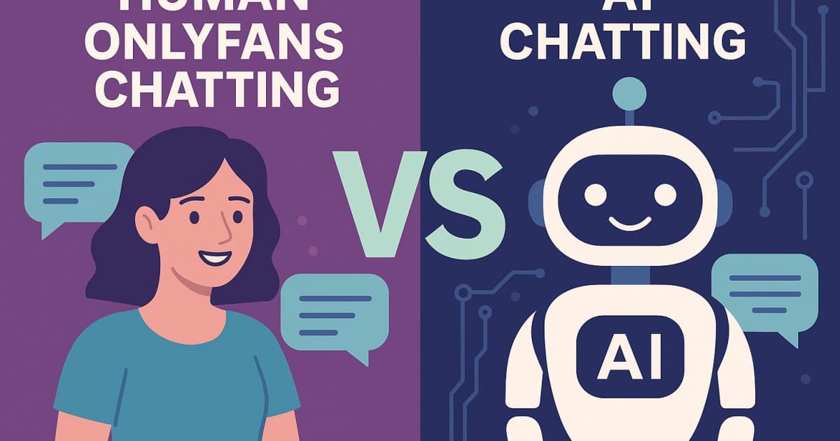 Human OnlyFans Chatting vs AI Chatting: Why Real People Still Win Every Time